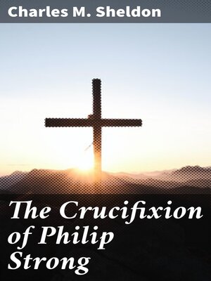 cover image of The Crucifixion of Philip Strong